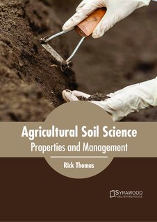 Front cover_Agricultural Soil Science: Properties And Management