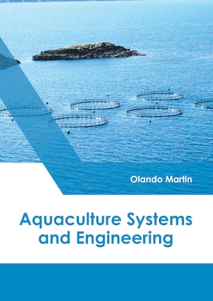 Aquaculture: Production And Engineering