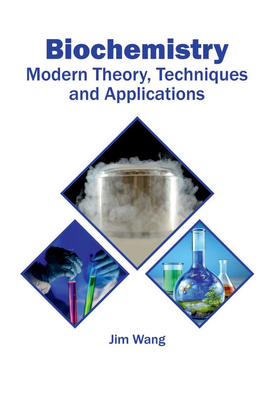 Biochemistry: Modern Theory, Techniques And Applications