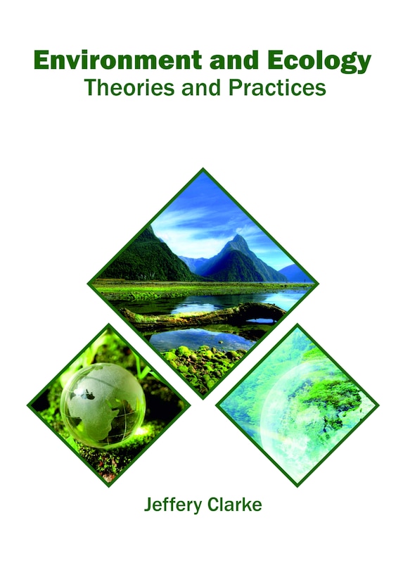 Environment And Ecology: Theories And Practices