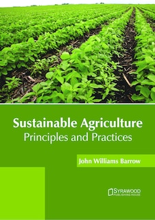 Couverture_Sustainable Agriculture: Principles And Practices