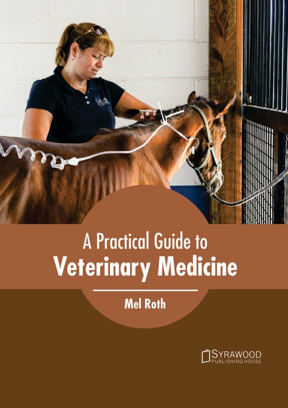 Front cover_A Practical Guide To Veterinary Medicine