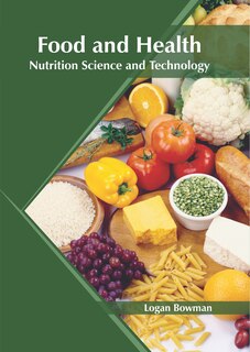 Front cover_Food And Health: Nutrition Science And Technology