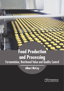 Couverture_Food Production And Processing: Fermentation, Nutritional Value And Quality Control