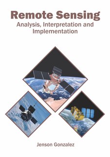 Front cover_Remote Sensing: Analysis, Interpretation And Implementation