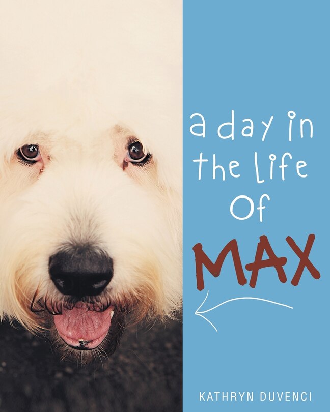 Front cover_A Day in the Life of Max