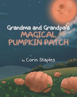 Front cover_Grandma and Grandpa's Magical Pumpkin Patch