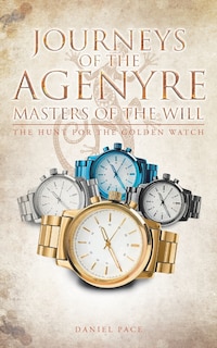 Front cover_Journeys of the Agenyre-Masters of the Will