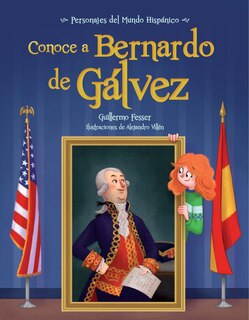 Couverture_Conoce a Bernardo de Galvez / Get to Know Bernardo de Galvez (Spanish Edition)