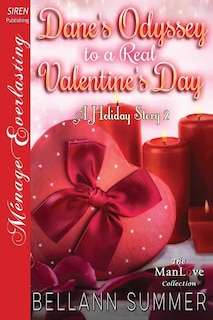 Couverture_Dane's Odyssey to a Real Valentine's Day [A Holiday Story 2] (Siren Publishing Menage Everlasting ManLove)