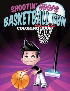 Front cover_Shootin' Hoops - Basketball Fun Coloring Book