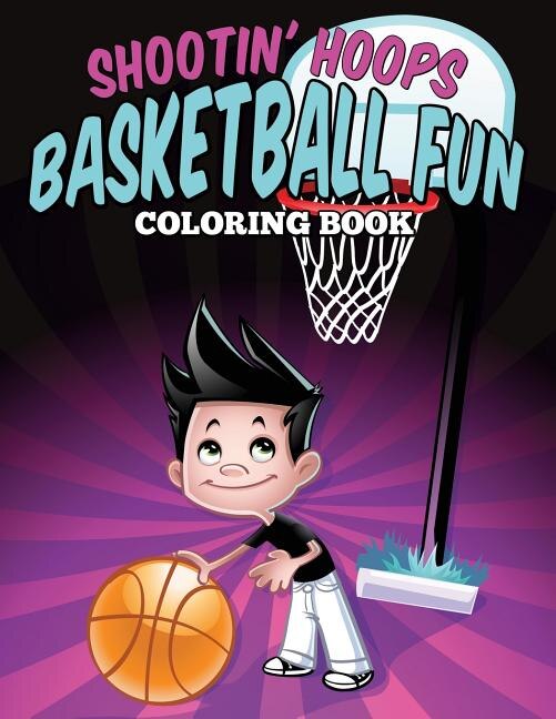 Front cover_Shootin' Hoops - Basketball Fun Coloring Book