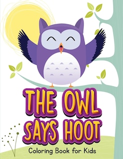 Front cover_The Owl Says Hoot (Owl Coloring Book for Children 1)