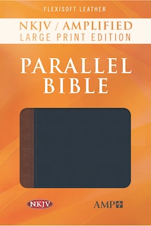 Front cover_NKJV Amplified Parallel Bible (Flexisoft, Blue/Brown)
