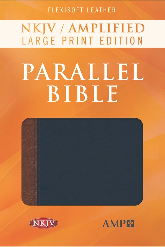 Front cover_NKJV Amplified Parallel Bible (Flexisoft, Blue/Brown)