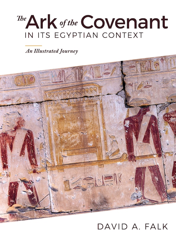 Front cover_The Ark of the Covenant in Its Egyptian Context