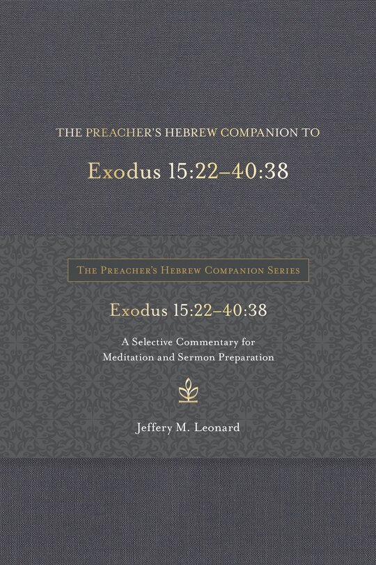 Couverture_The Preacher's Hebrew Companion to Exodus 15:22--40:38