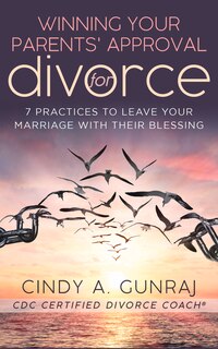 Front cover_Winning Your Parents' Approval For Divorce
