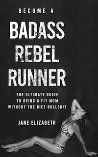 Front cover_Become A Badass Rebel Runner