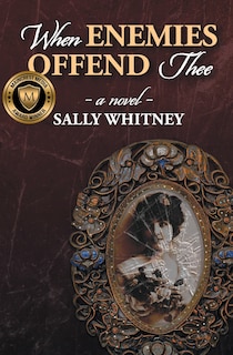 Front cover_When Enemies Offend Thee