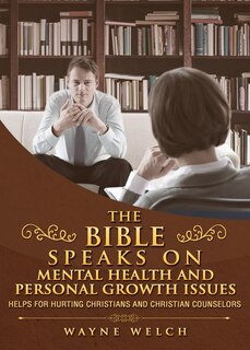 Front cover_The Bible speaks on mental health and personal growth issues