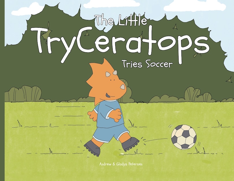 Front cover_The Little TryCeratops Tries Soccer