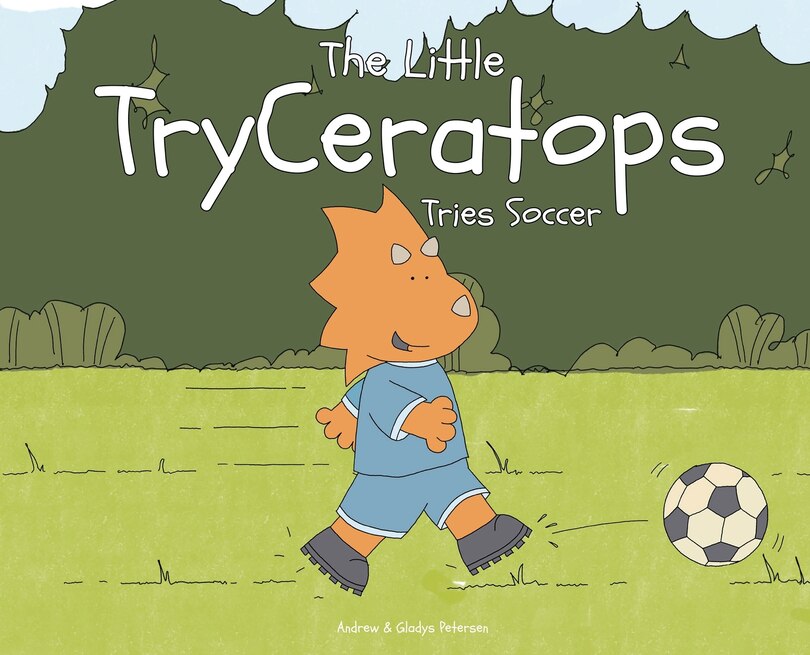 Front cover_The Little TryCeratops Tries Soccer