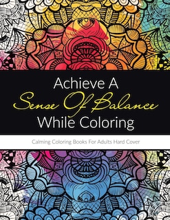 Front cover_Achieve A Sense Of Balance While Coloring