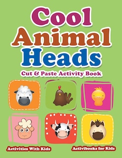 Couverture_Cool Animal Heads Cut & Paste Activity Book - Activities With Kids