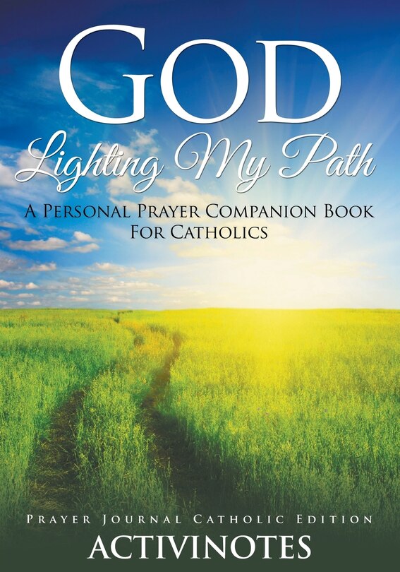 Couverture_God Lighting My Path - A Personal Prayer Companion Book For Catholics - Prayer Journal Catholic Editio