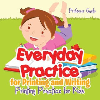 Everyday Practice for Printing and Writing I Alphabet Book