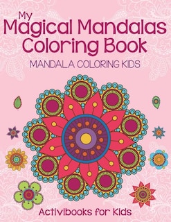 Front cover_My Magical Mandalas Coloring Book