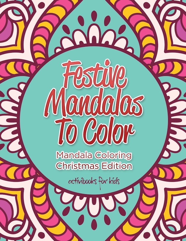 Front cover_Festive Mandalas To Color