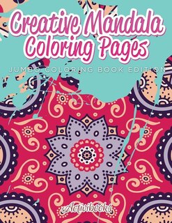 Front cover_Creative Mandala Coloring Pages Jumbo Coloring Book Edition