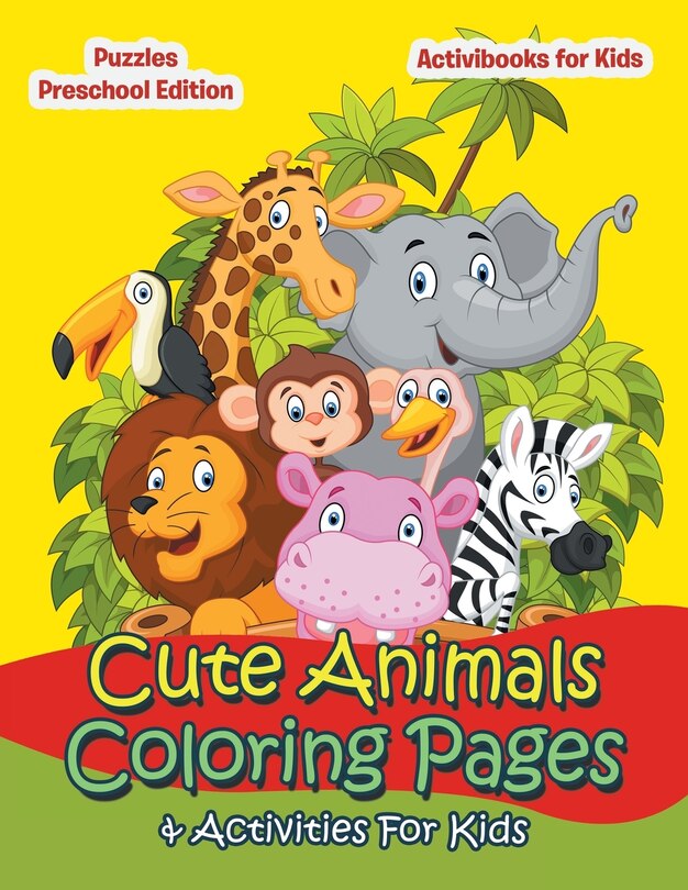 Couverture_Cute Animals Coloring Pages & Activities For Kids - Puzzles Preschool Edition