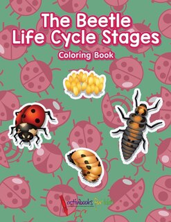 Front cover_The Beetle Life Cycle Stages Coloring Book