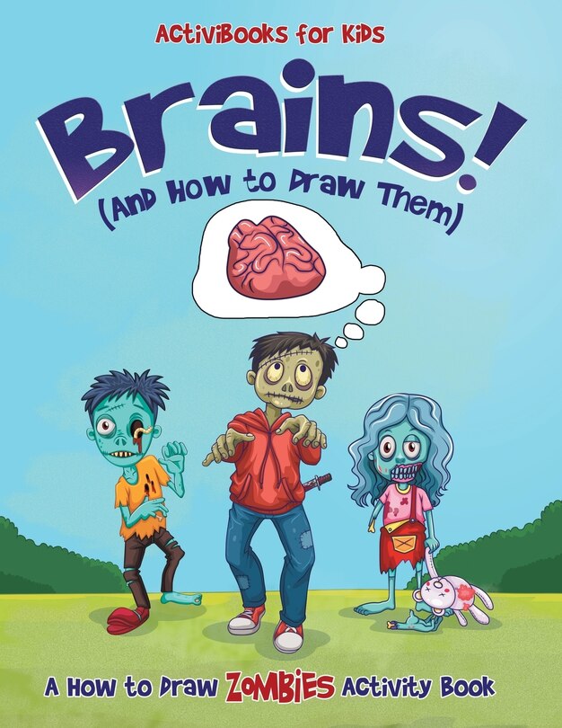 Front cover_Brains! (And How to Draw Them)
