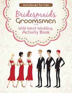 Couverture_Bridesmaids and Groomsmen in the Wild West Wedding Activity Book