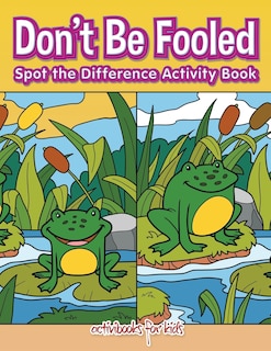 Front cover_Don't Be Fooled, Spot the Difference Activity Book