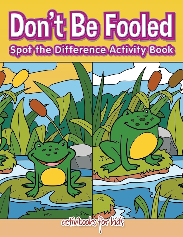 Front cover_Don't Be Fooled, Spot the Difference Activity Book
