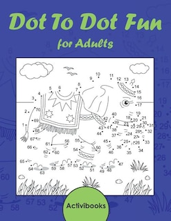 Dot To Dot Fun for Adults