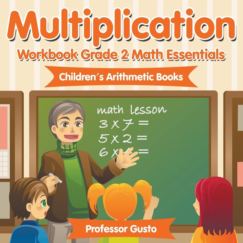 Couverture_Multiplication Workbook Grade 2 Math Essentials Children's Arithmetic Books