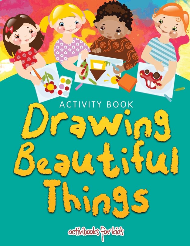 Drawing Beautiful Things: Activity Book