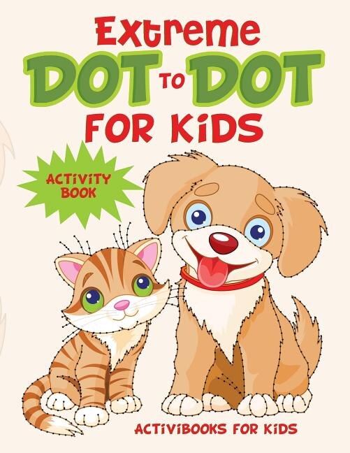 Front cover_Extreme Dot to Dot for Kids Activity Book