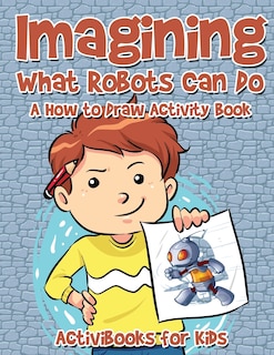 Front cover_Imagining What Robots Can Do
