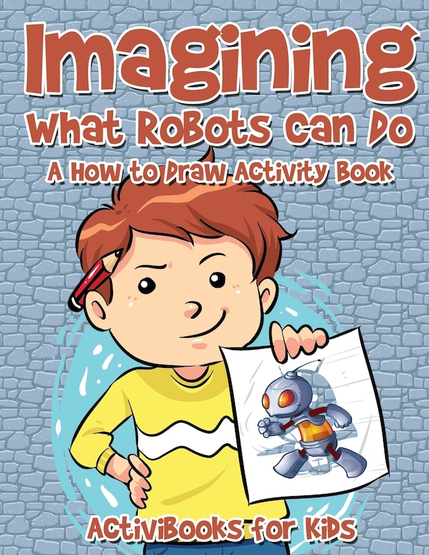 Front cover_Imagining What Robots Can Do