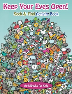 Front cover_Keep Your Eyes Open! Seek & Find Activity Book