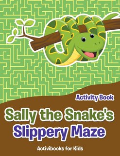 Front cover_Sally the Snake's Slippery Maze Activity Book