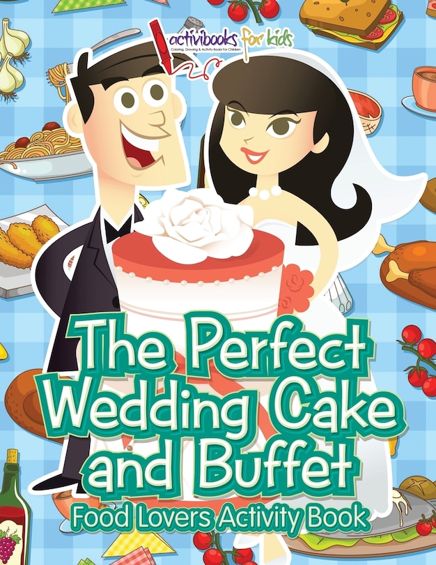 Couverture_The Perfect Wedding Cake and Buffet