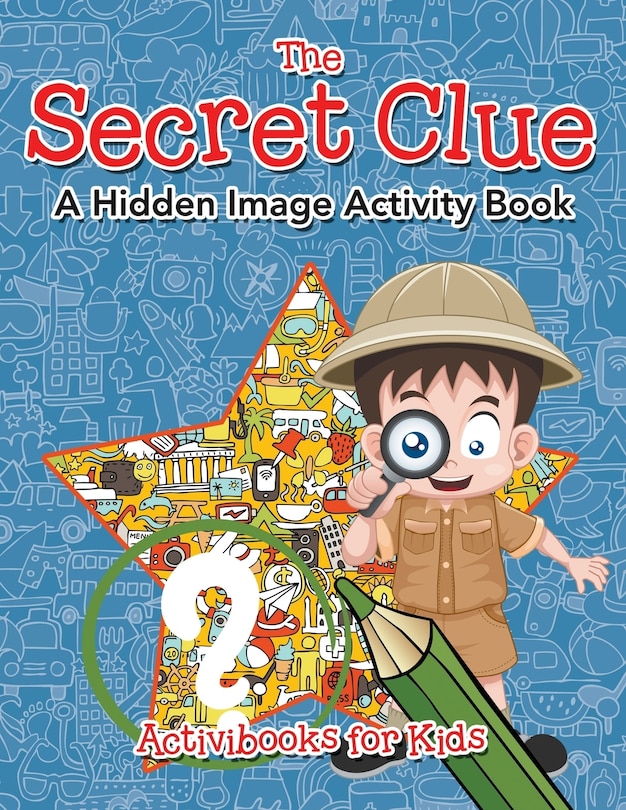 Front cover_The Secret Clue The Hidden Image Activity Book